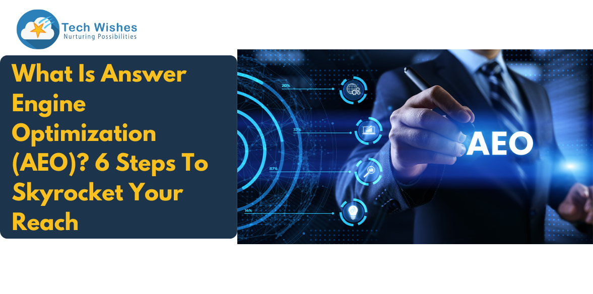 What Is Answer Engine Optimization (AEO)? 6 Steps To Skyrocket Your Reach