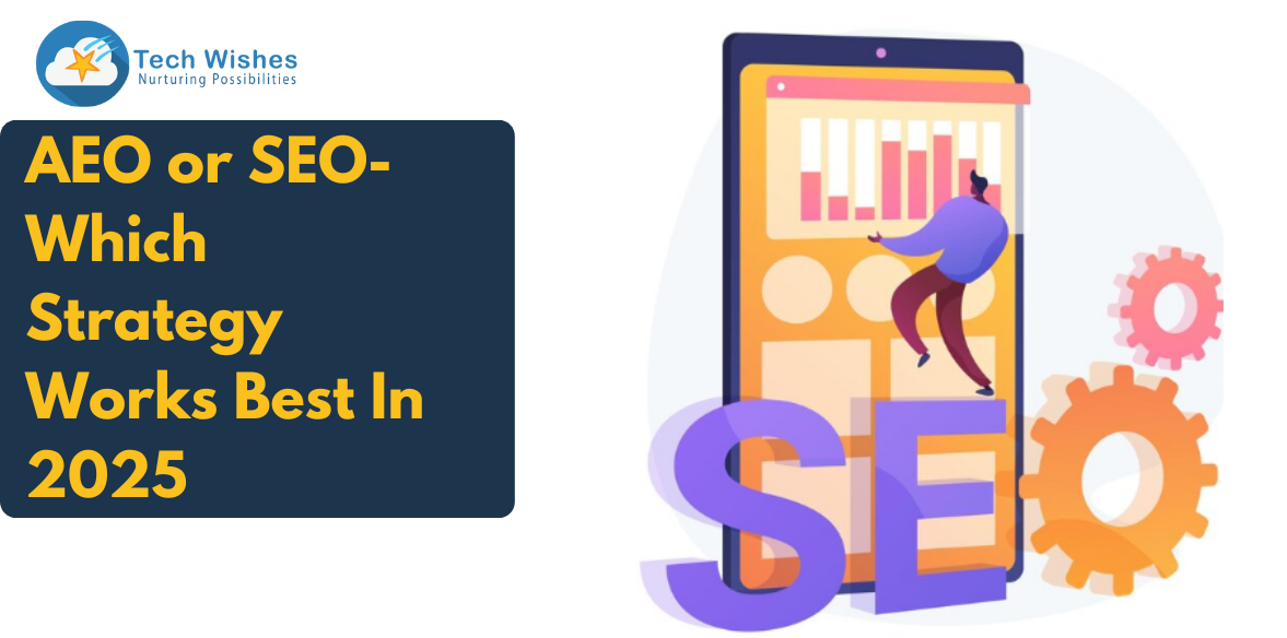 AEO or SEO- Which Strategy Works Best In 2025