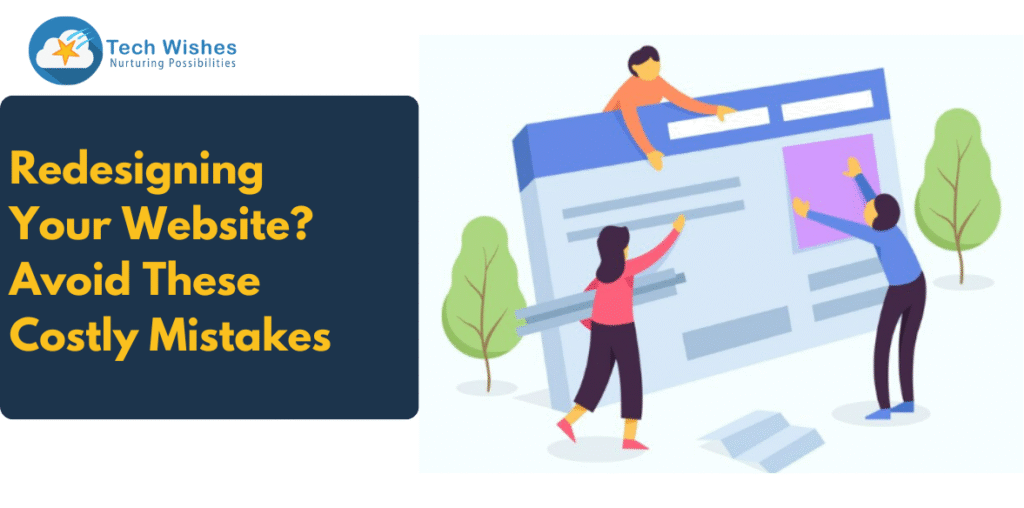 Redesigning Your Website? Avoid These Costly Mistakes