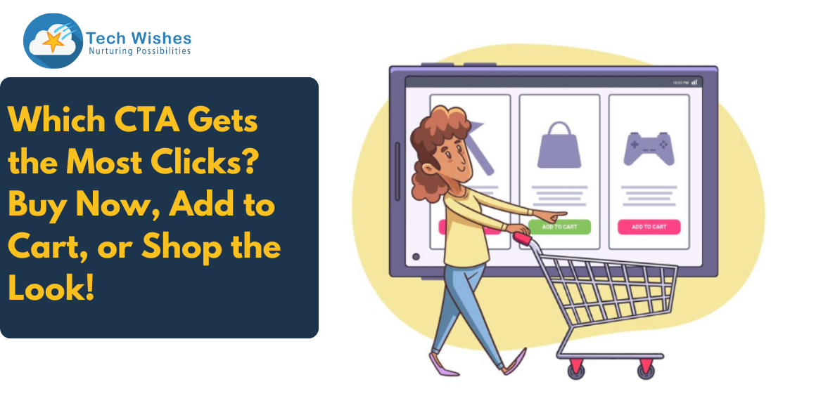 Which CTA Gets the Most Clicks? Buy Now, Add to Cart, or Shop the Look!